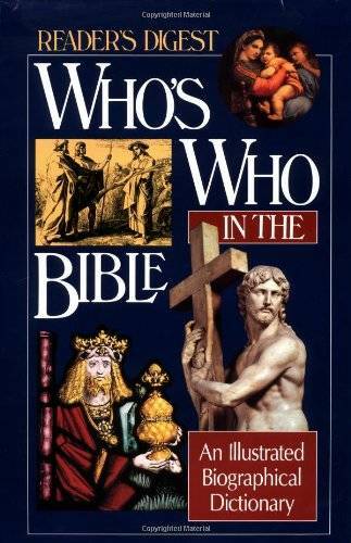 Who&rsquo;s Who in the Bible: An Illustrated Biographical Dictionary (Reader&rsquo;s – GOOD