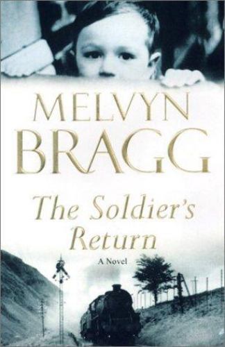 The Soldier&rsquo;s Return: A Novel – 9781559706391, Melvyn Bragg, hardcover
