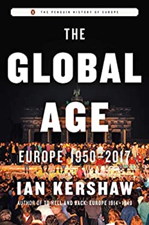 The Global Age : Europe 1950-2017 Hardcover Ian Kershaw
