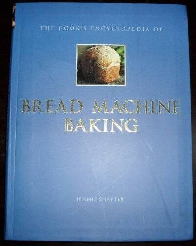 The cooks encyclopedia of bread machine baking – Paperback – VERY GOOD