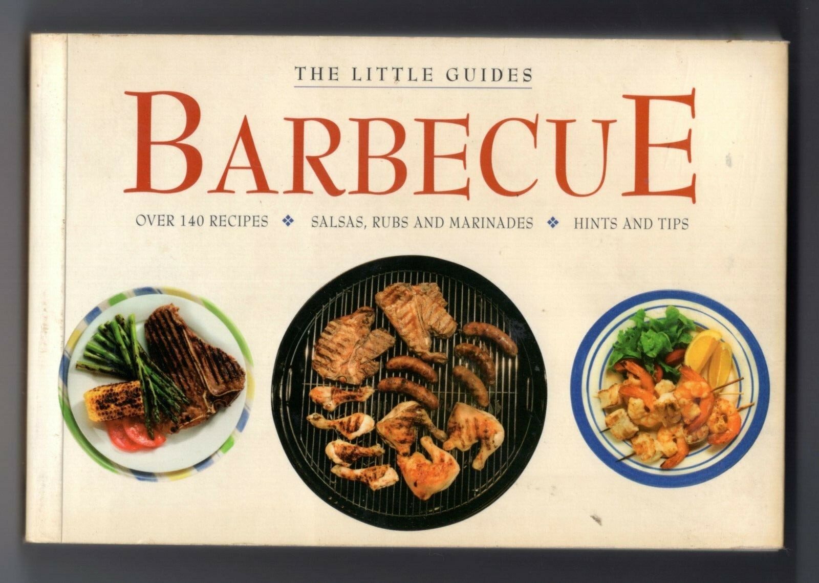 THE LITTLE GUIDES « BARBECUE ». OVER 140 RECIPES. 320 PAGES. VERY GOOD CONDITION.