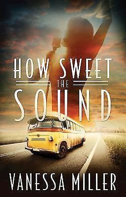 How Sweet the Sound; Gospel Series, 1 – paperback, Vanessa Miller, 9781426749285