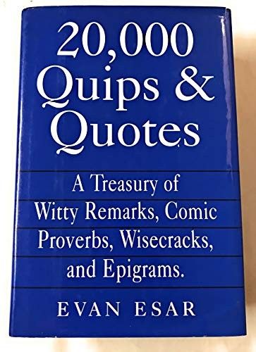 20,000 Quips Quotes – Hardcover By Esar, Evan – GOOD