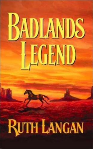 Badlands Legend (Badlands) (Harlequin Historical Series) by Ruth Langan