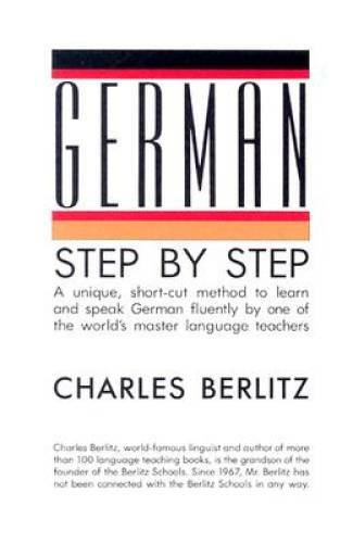 German Step-by-Step: A Unique, Short-Cut Method to Learn and Speak German – GOOD