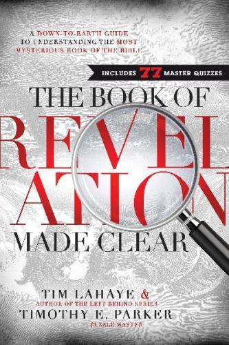 The Book of Revelation Made Clear: A Down-To-Earth Guide to Understanding the…