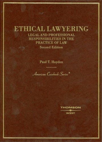 American Casebook Ser.: Ethical Lawyering by Paul T. Hayden 2nd Edition HC