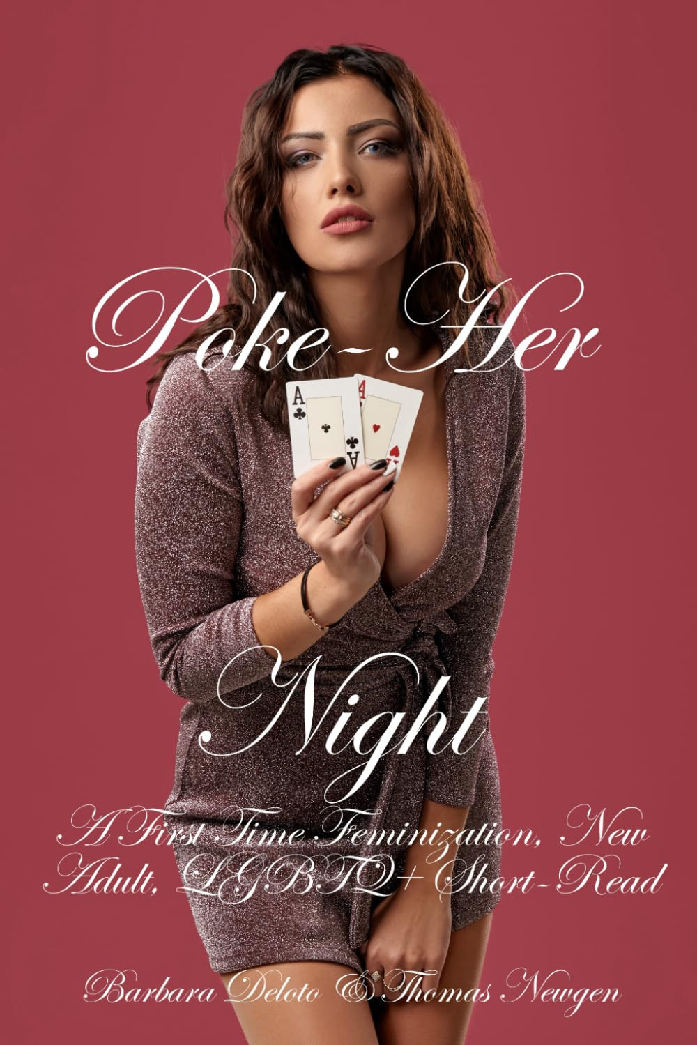 Poke-Her Night: A First Time Feminization, New Adult, LGBTQ+ Short-Read Romance
