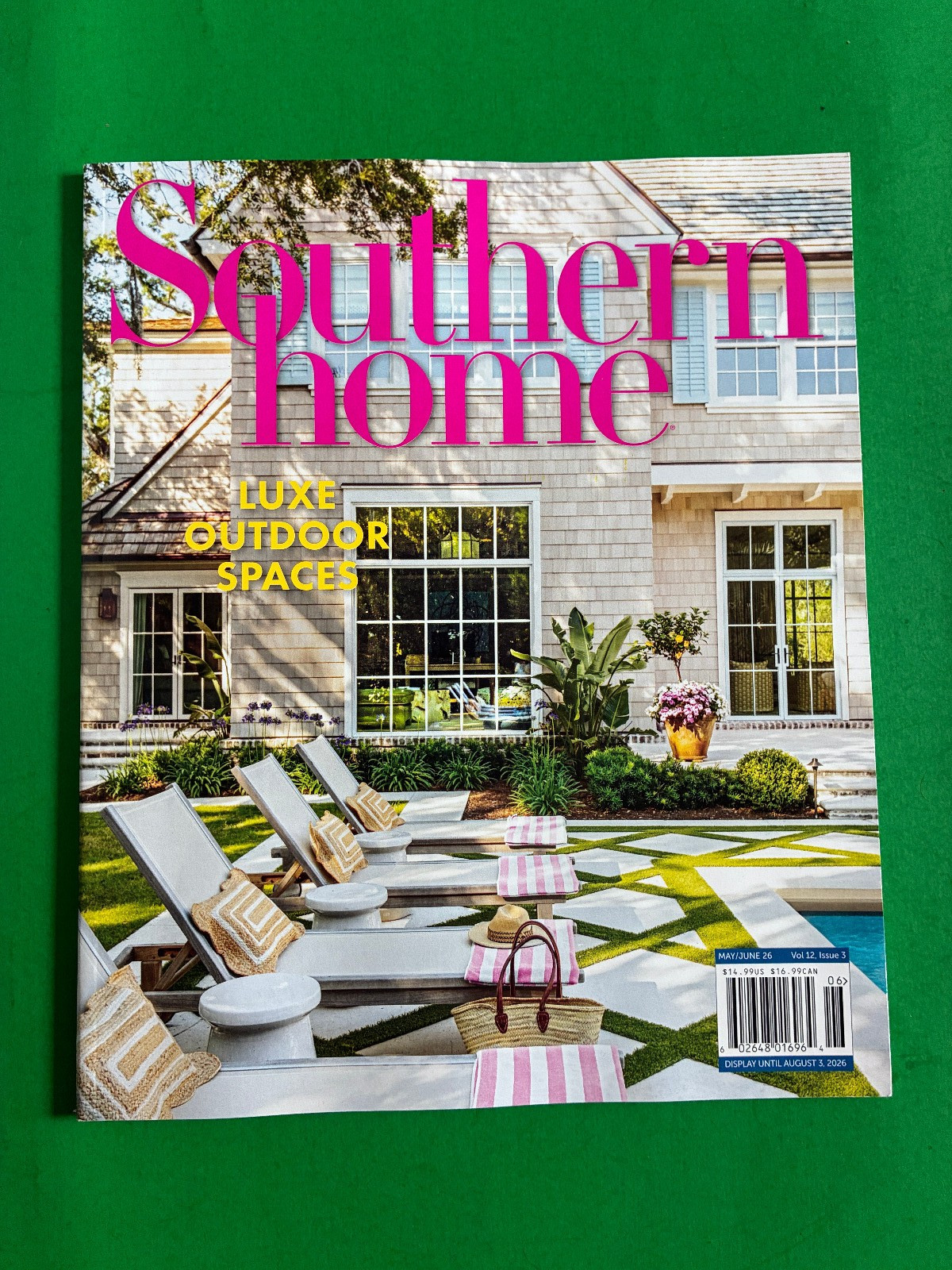 Southern Home Magazine MAY JUNE 2026 SUMMER REFRESH Luxe Outdoor Spaces