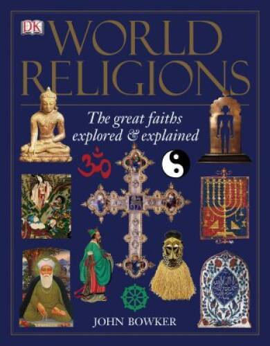 World Religions: The Great Faiths Explored & Explained – Paperback – VERY GOOD