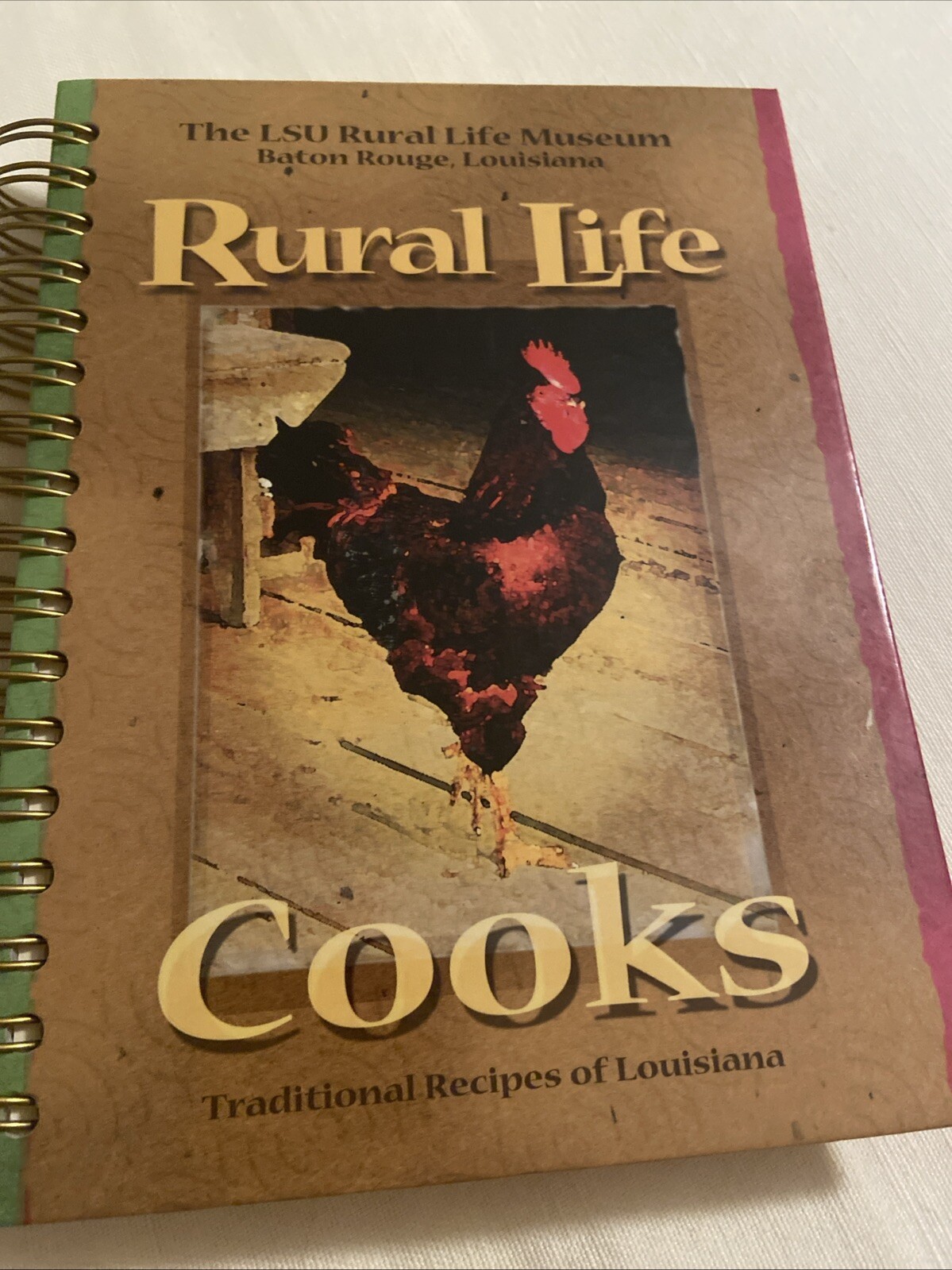 The LSU Rural Life Museum Burden Center Cookbook “Rural Life Cooks” Louisiana