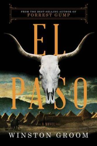 El Paso: A Novel – Paperback By Groom, Winston – GOOD