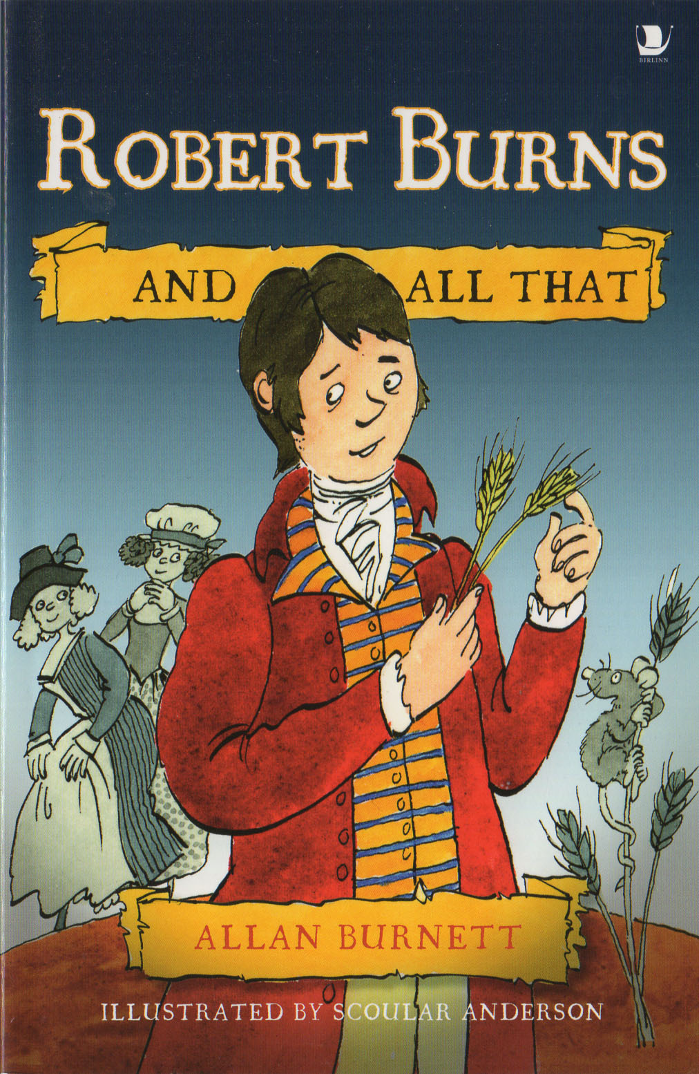 ROBERT BURNS AND ALL THAT – Allan Burnett & Scoular Anderson, 2007 PB