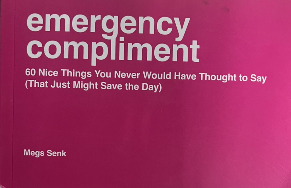 EMERGENCY COMPLIMENT By Megs Senk Book Pink 60 nice things you never thought to