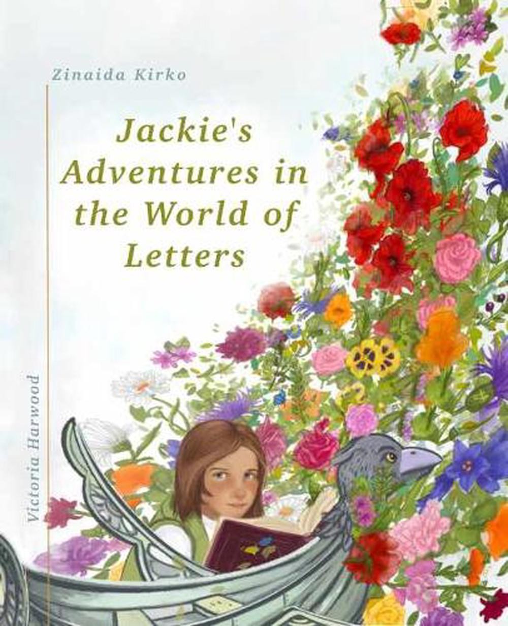 Jackie&rsquo;s Adventures in the World of Letters by Zinaida Kirko Paperback Book