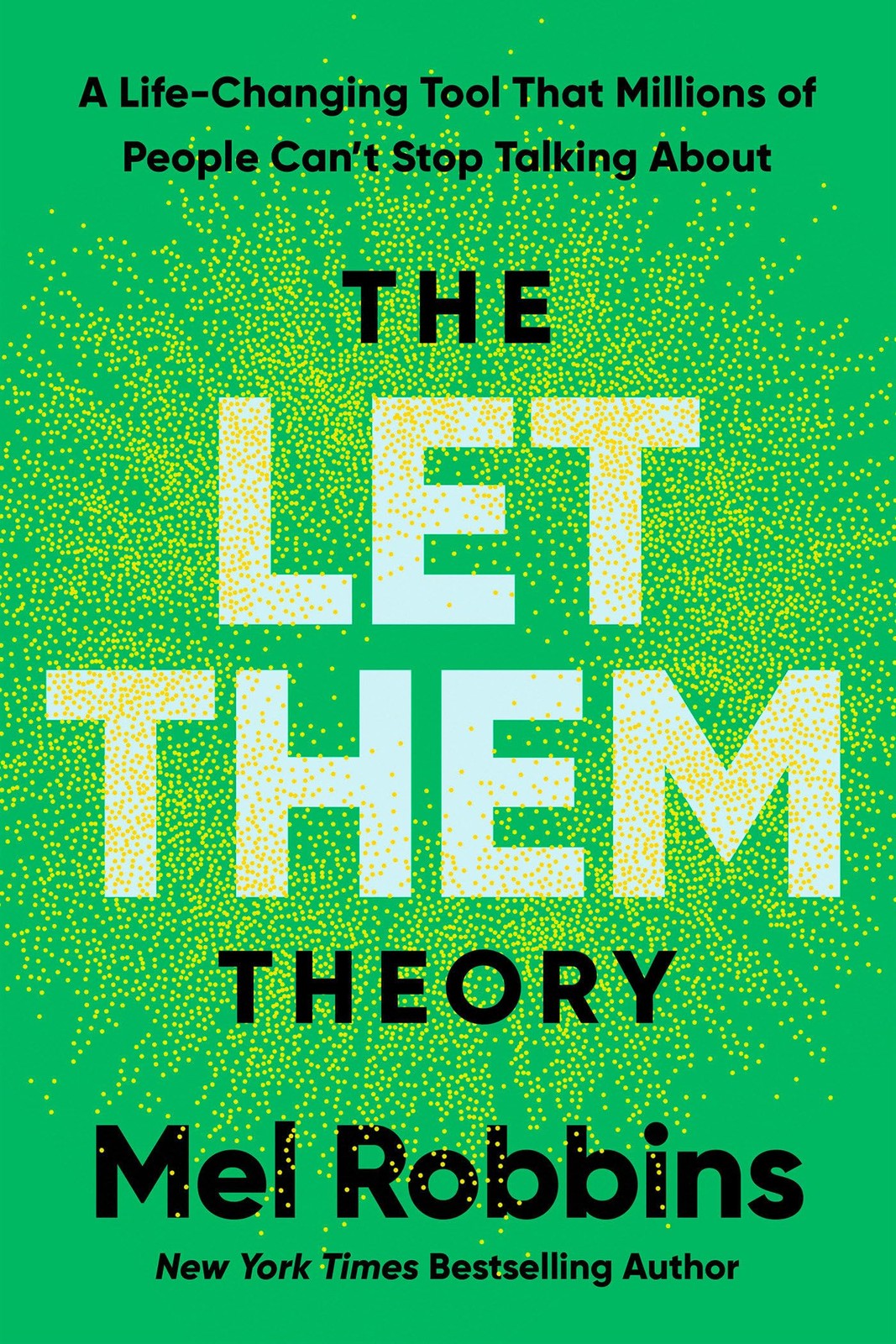 The Let Them Theory: A Life-Changing Tool That Millions of People Can&rsquo;t Stop…