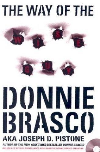 The Way of the Wiseguy: True Stories from the FBI&rsquo;s Most Famous Undercover Agent