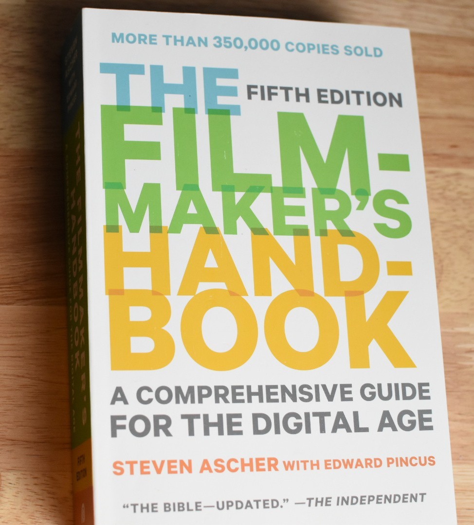 The Filmmaker&rsquo;s Handbook: A Comprehensive Guide for the Digital Age