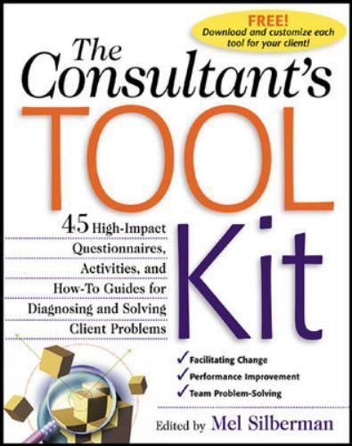 The Consultant&rsquo;s Toolkit: High-Impact Questionnaires, Activities and How-to Guid