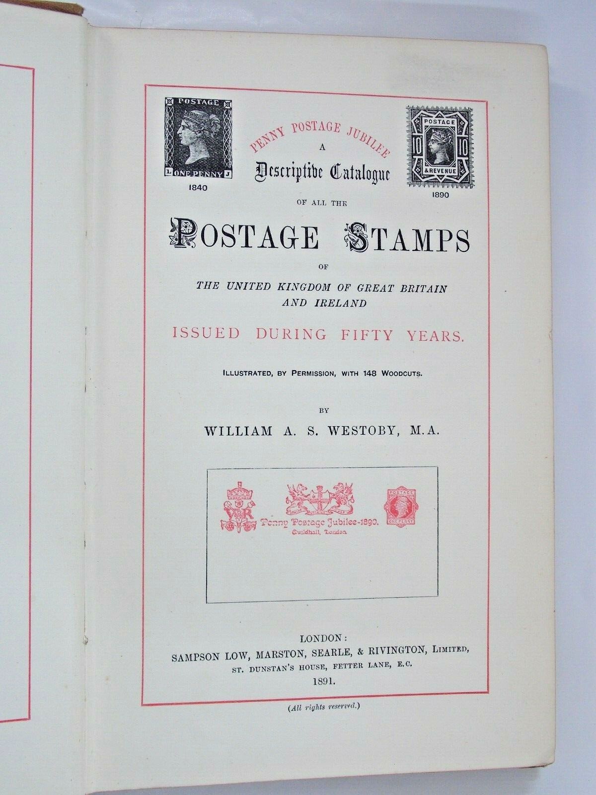 Postage Stamps of the United Kingdom 1840-1890 by William A S Westoby 1891 h/b