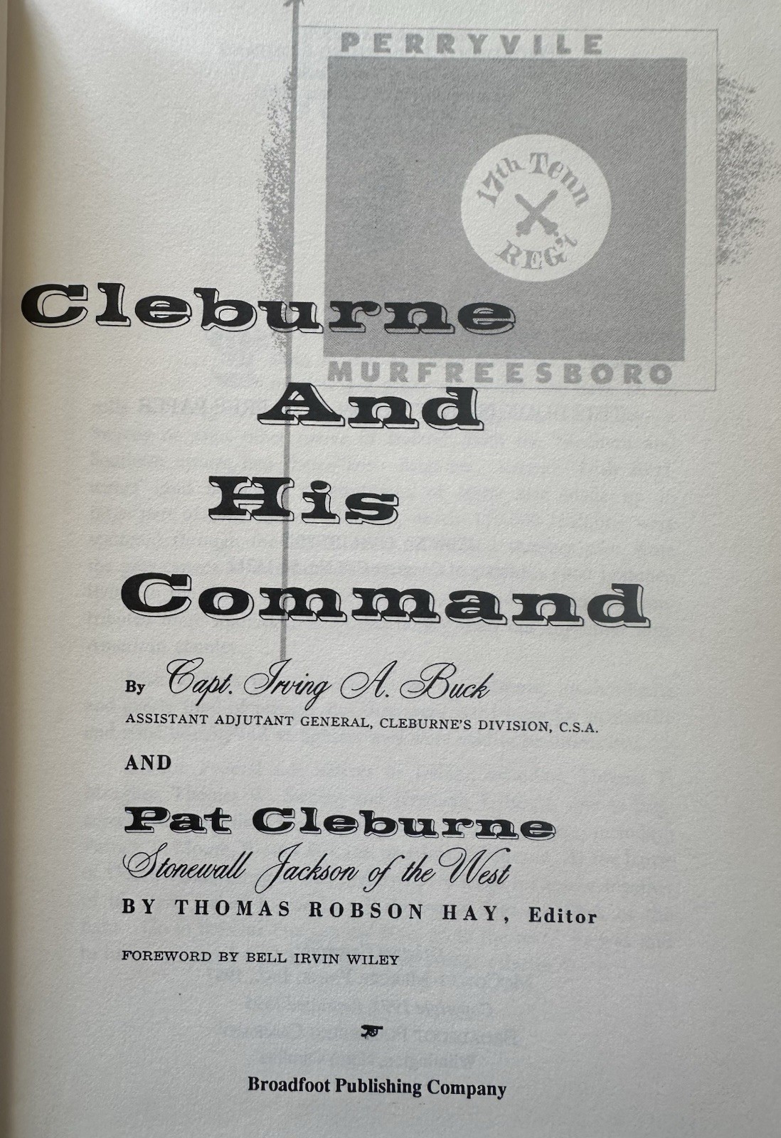 1957 Hay « Cleburne and His Command » CSA Civil War Military History Tennessee