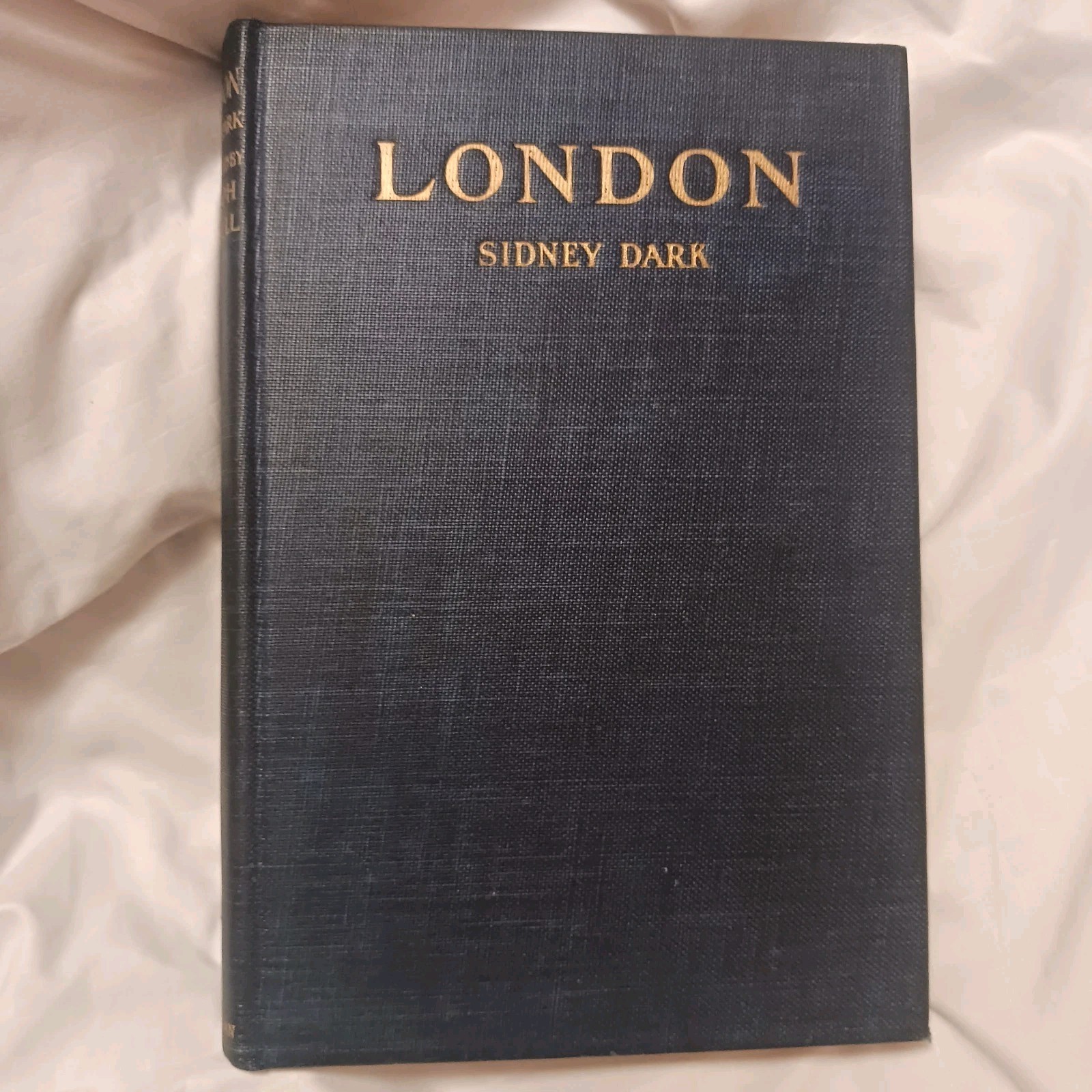 Vtg. Book LONDON By SIDNEY DARK Illustrations Joseph Pinell 1937 Hardcover