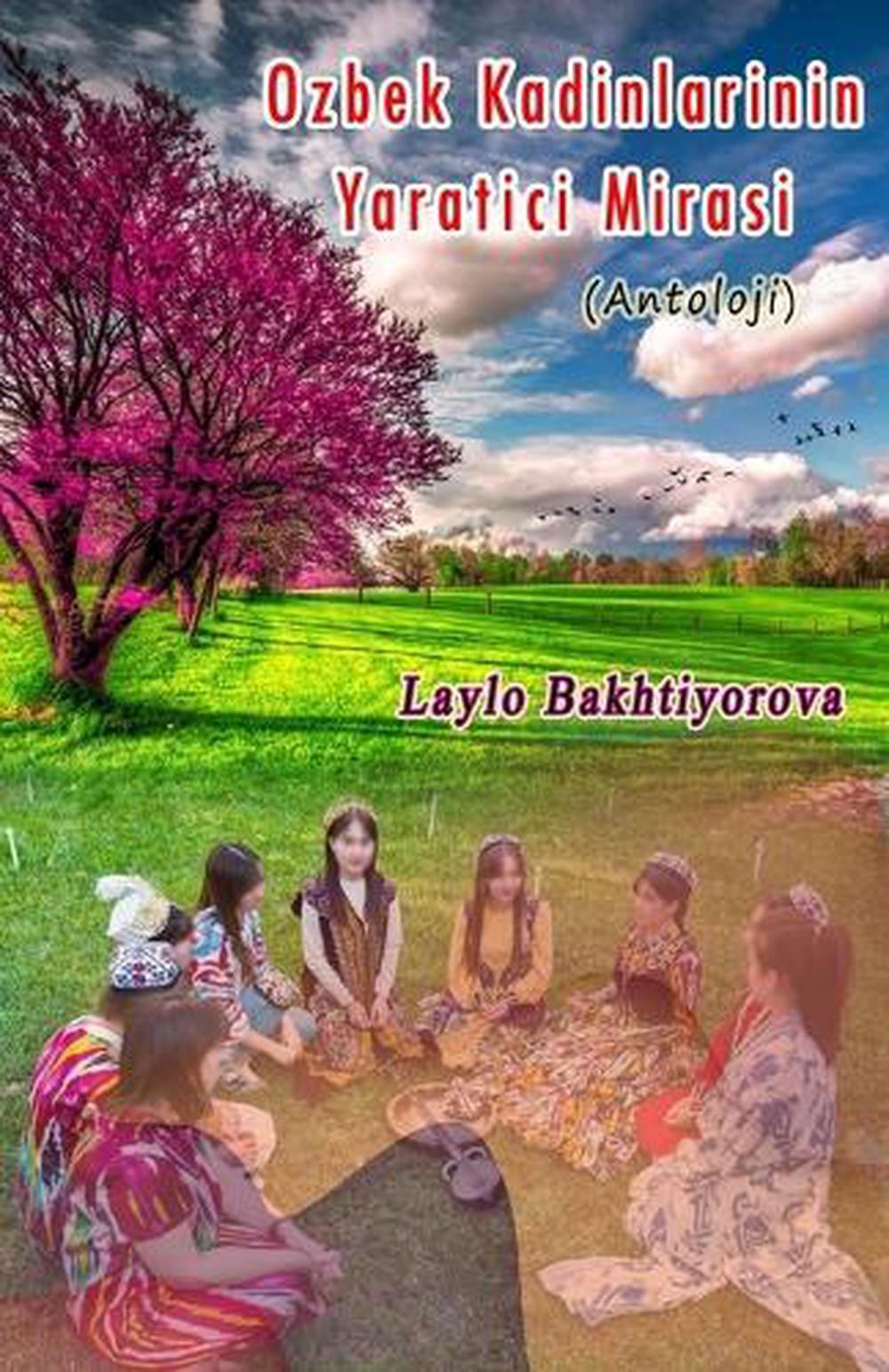Ozbek Kadinlarinin Yaratici Mirasi (Editionfirst): (The Creative Heritage of Uzb