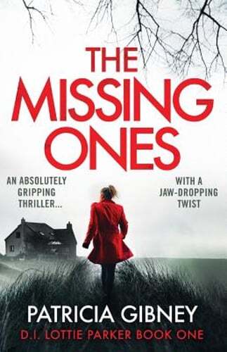 The Missing Ones: An Absolutely Gripping Thriller with a Jaw-Dropping Twist