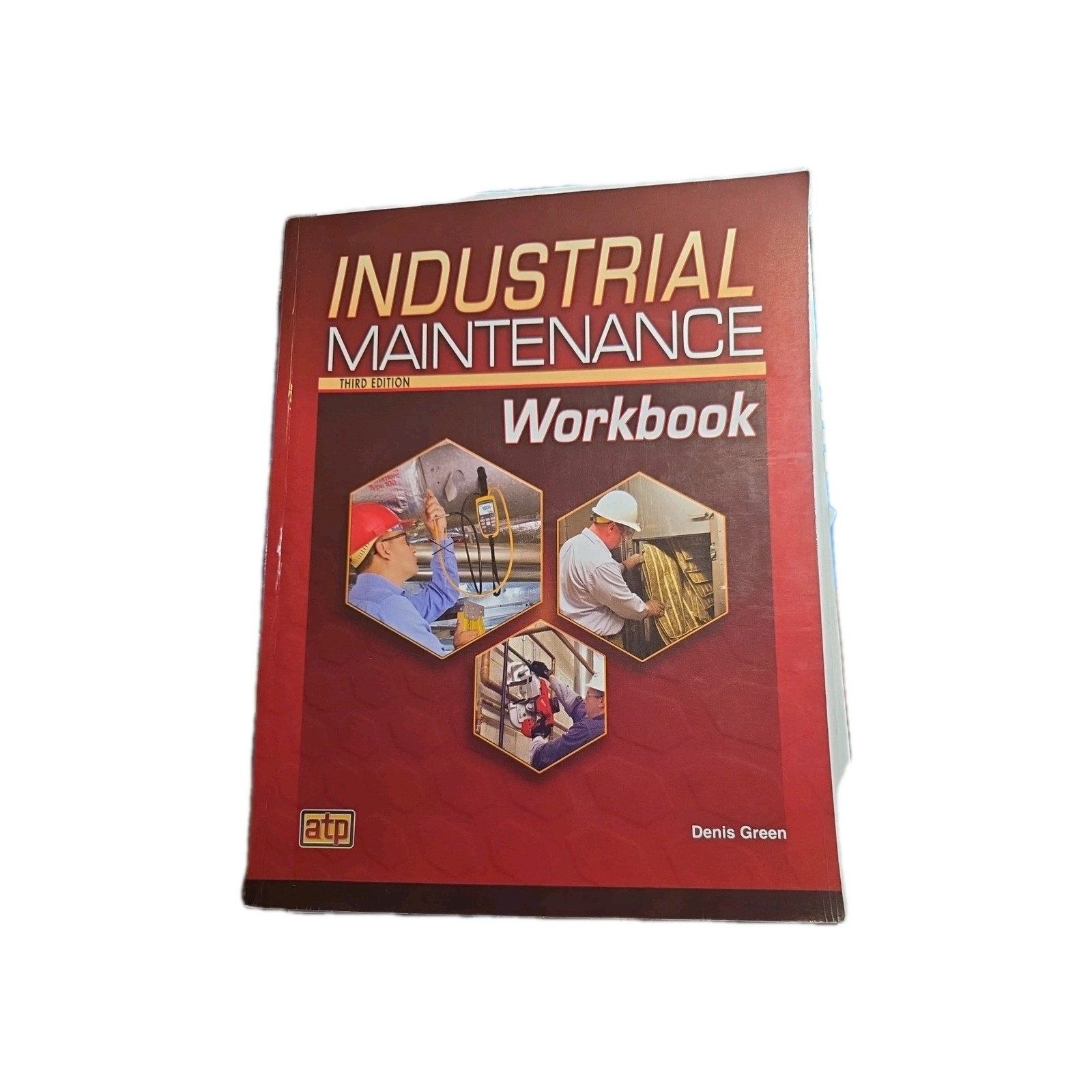 INDUSTRIAL MAINTENANCE WORKBOOK By Atp Staff *Excellent Condition*