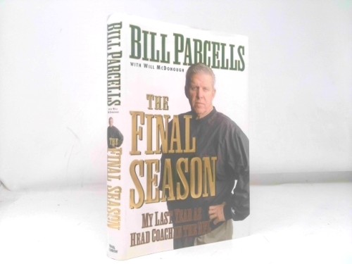 The Final Season: My Last Year as Head Coach in the NFL (1st Ed, Signed)