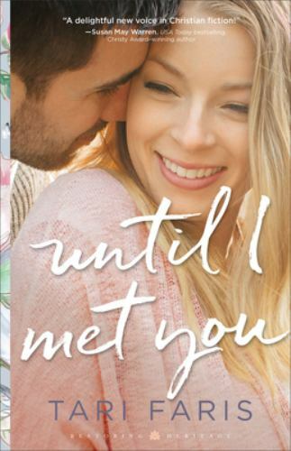 Restoring Heritage Ser.: Until I Met You by Tari Faris (2020, Trade Paperback)