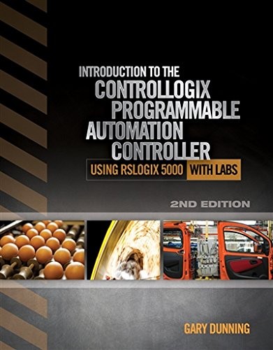 INTRODUCTION TO THE CONTROLLOGIX PROGRAMMABLE AUTOMATION By Gary A. Dunning *VG*