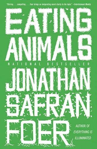 Eating Animals – Paperback By Foer, Jonathan Safran – VERY GOOD