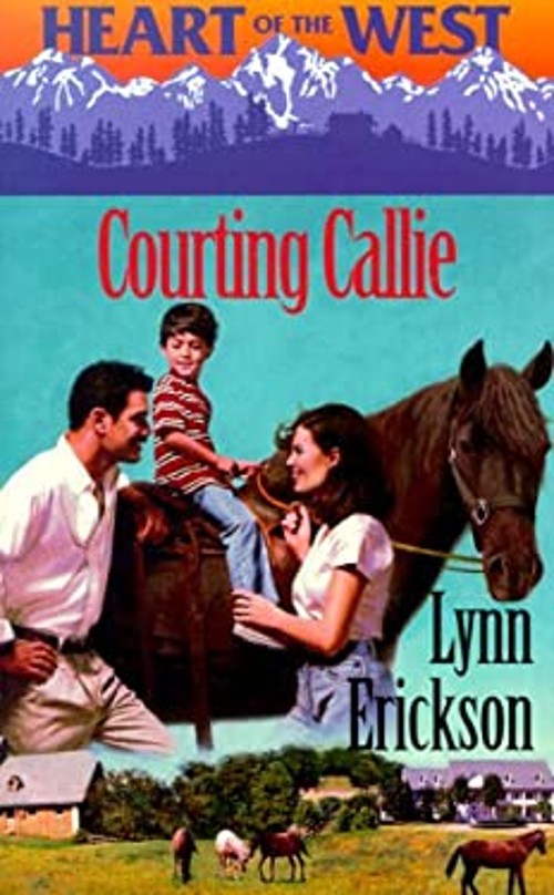Courting Callie Mass Market Paperbound Lynn Erickson