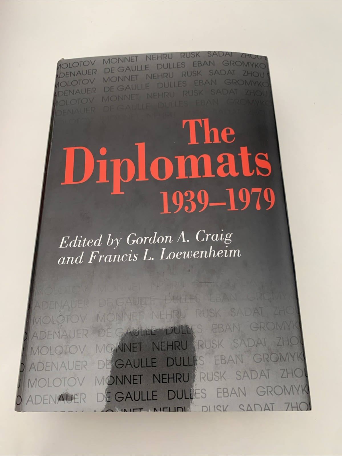 THE DIPLOMATS, 1939-1979 (PRINCETON LEGACY LIBRARY) By Gordon A. Craig & Francis