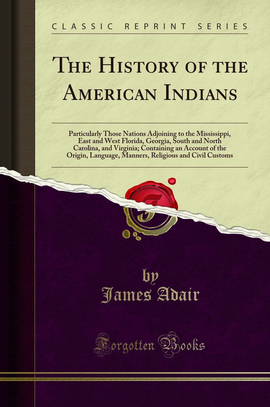 The History of the American Indians (Classic Reprint)