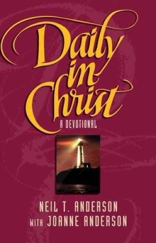 Daily in Christ – Paperback By Anderson, Neil T. – VERY GOOD