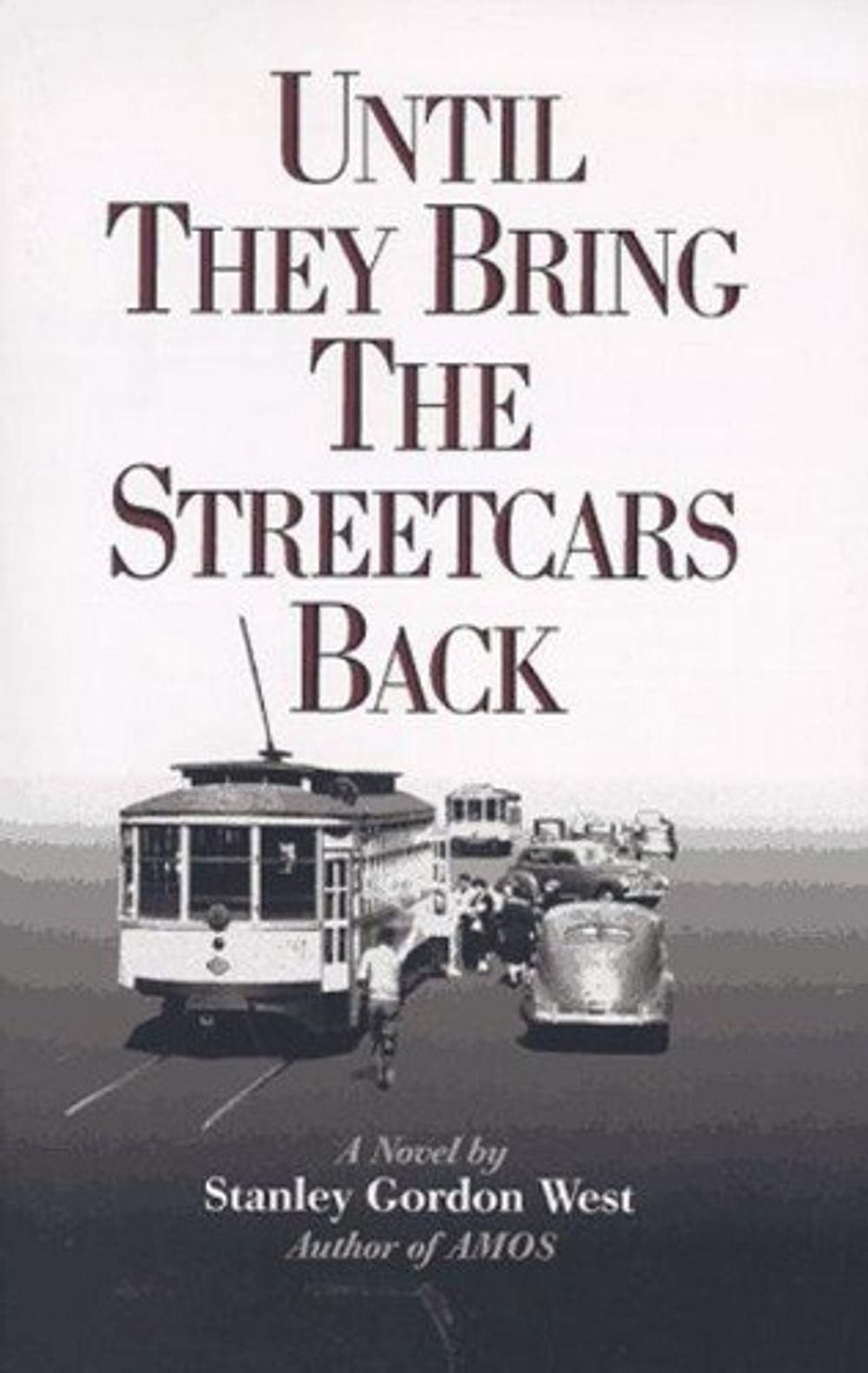 Until They Bring the Streetcars Back by Stanley Gordon West (English) Paperback