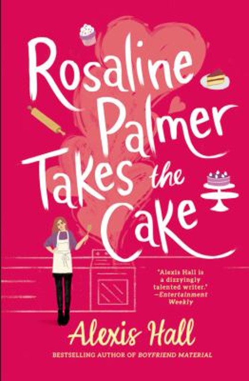 Rosaline Palmer Takes the Cake Paperback Alexis Hall