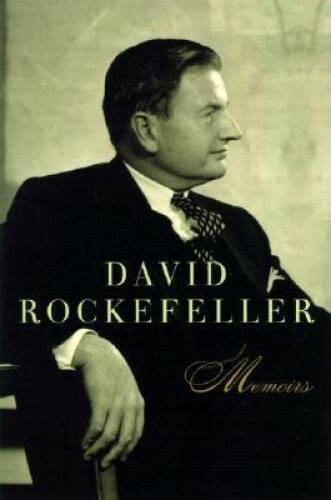 David Rockefeller: Memoirs – Hardcover By Rockefeller, David – VERY GOOD