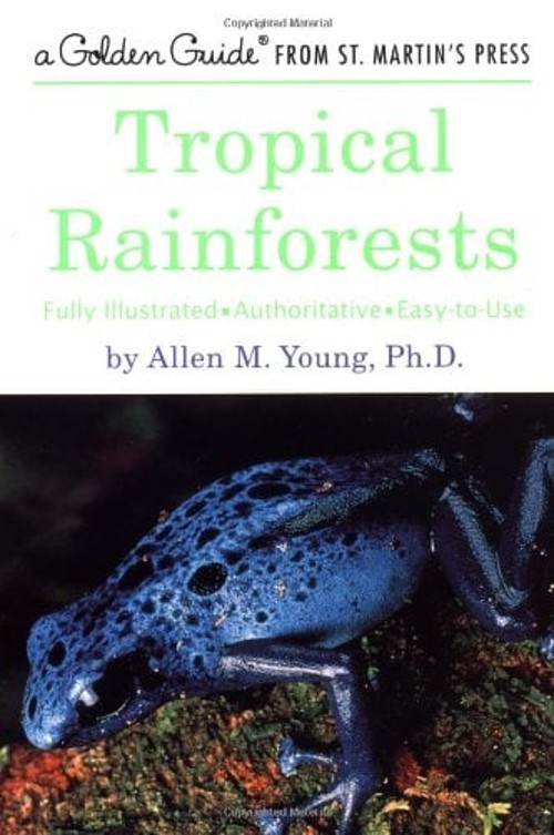Tropical Rainforests : Fully Illustrated Authoritative Easy to Us