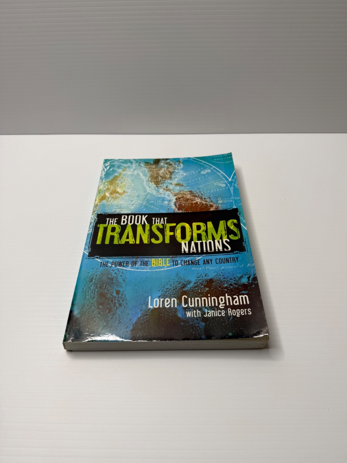 The Book That Transforms Nations by Loren Cunningham with Janice Rogers PB 2007