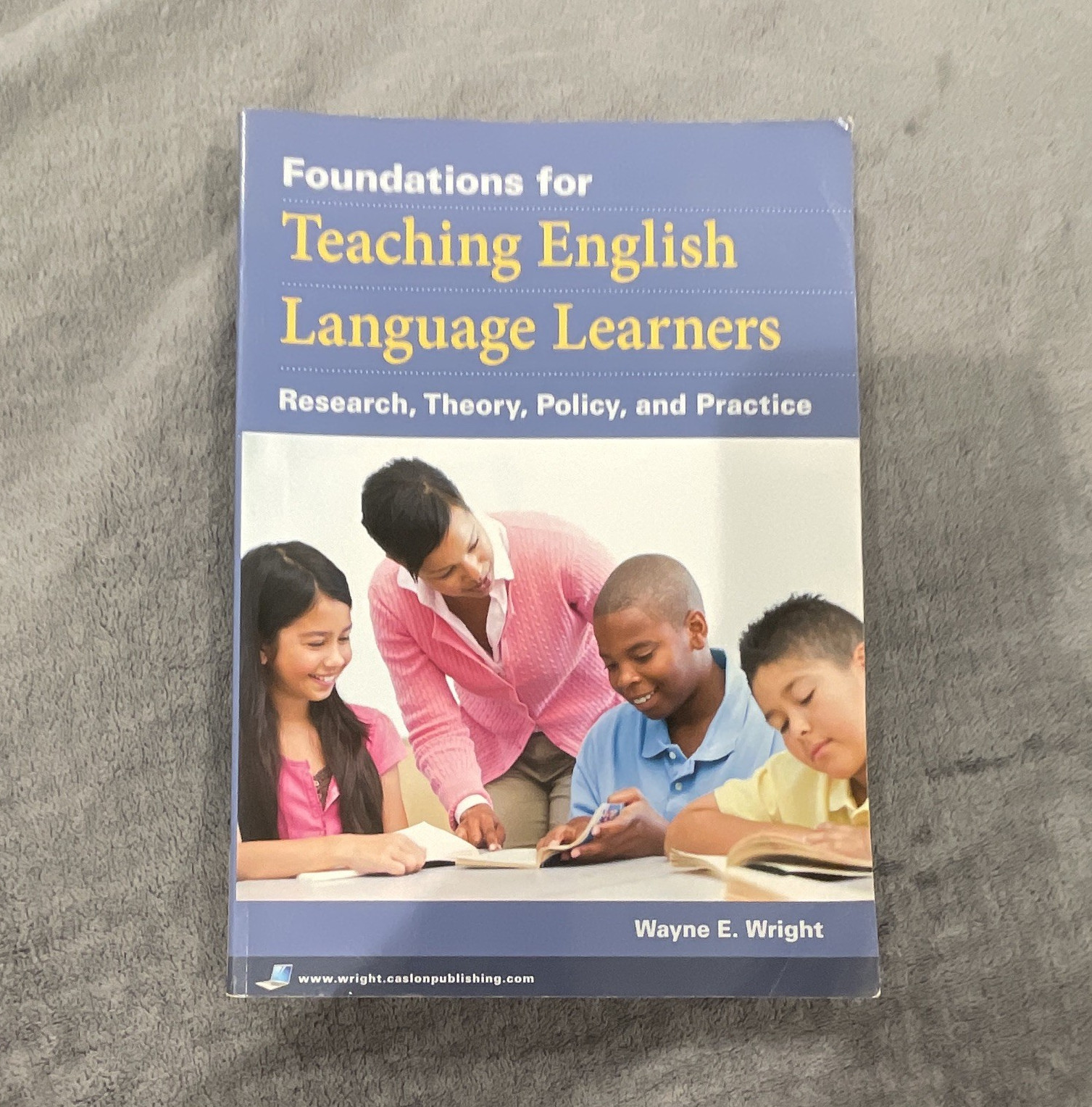 Wayne E. Wright Foundations for Teaching English Language Learners PB