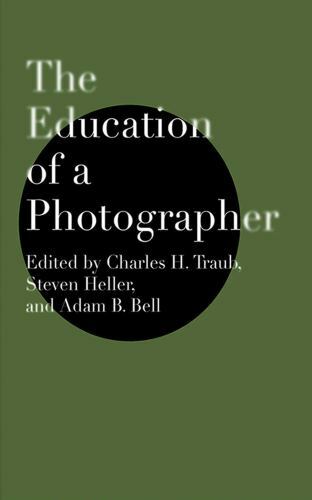 The Education of a Photographer – Charles H Traub, 9781581154504, paperback