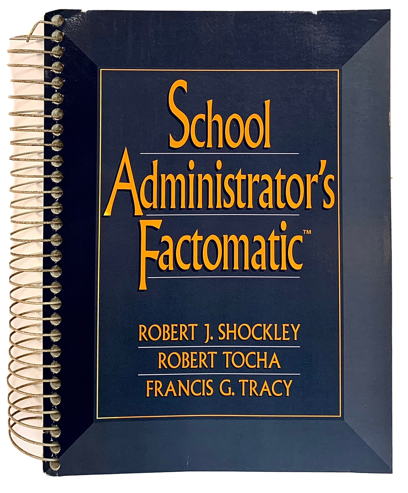 School Administrator&rsquo;s Factomatic by Robert Tocha, Robert J. Shockley 376 Pages