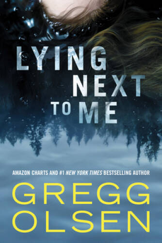 Lying Next to Me – Paperback By Olsen, Gregg – VERY GOOD
