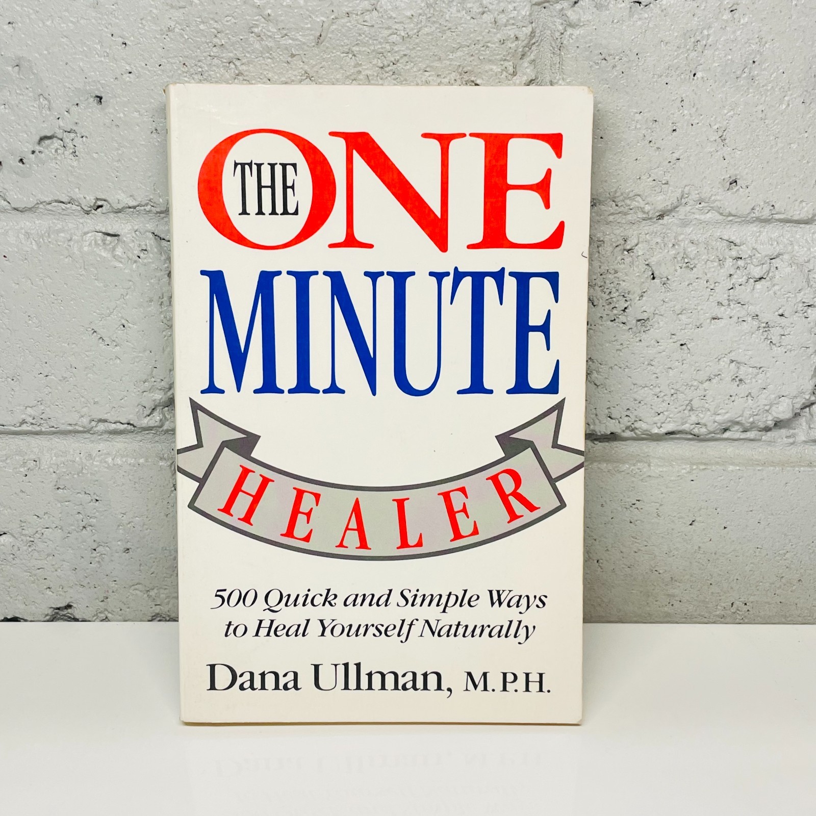 The One Minute Healer by Dana Ullman (Paperback Book) Health