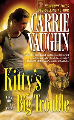 Kitty&rsquo;s Big Trouble – 0765365650, paperback, Carrie Vaughn