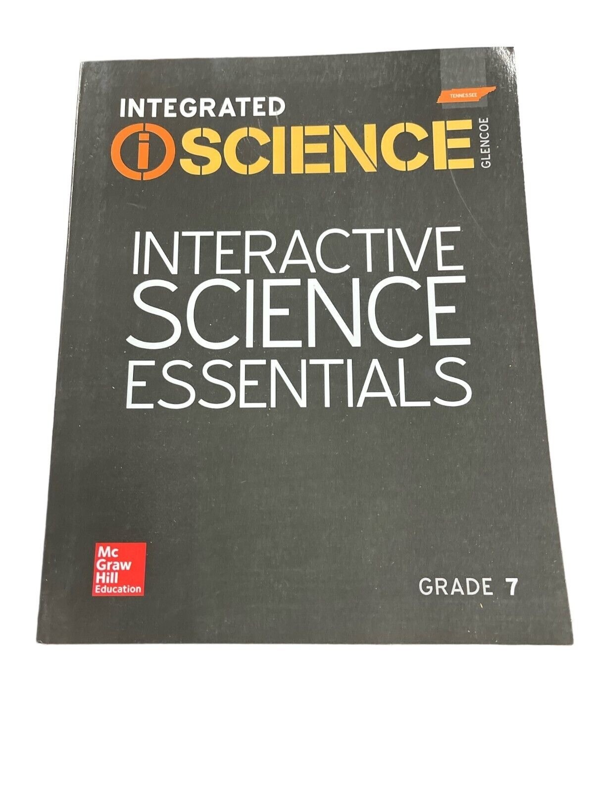 Integrated Science Grade 7 2019 TN Student Ed Homeschool Workbook McGraw