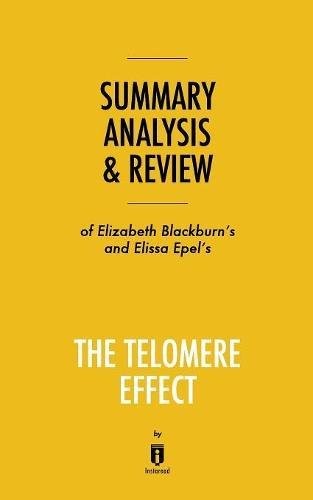 SUMMARY, ANALYSIS & REVIEW OF ELIZABETH BLACKBURN&rsquo;S AND By Instaread
